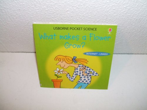 9781409534631: WHAT MAKES A FLOWER GROW? USBORNE POCKET SCIENCE