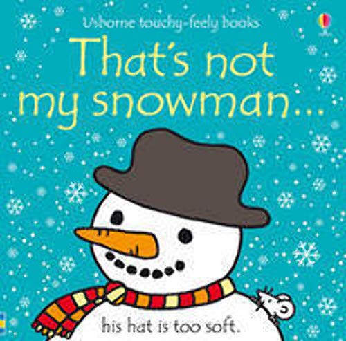 Imagen de archivo de That's Not My Snowman. (Usborne Touchy-Feely Books) a la venta por SecondSale