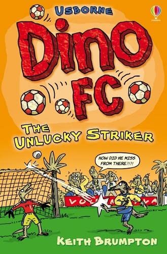 Beispielbild fr Dino F.C.: The Unlucky Striker zum Verkauf von WorldofBooks