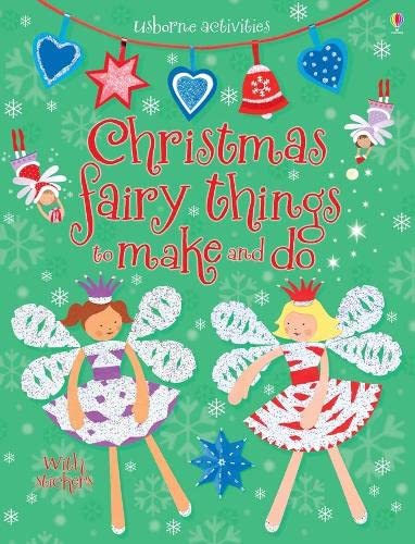 9781409538455: Christmas Fairy Things to Make and Do