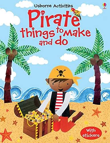 9781409538936: Pirate Things to Make and Do