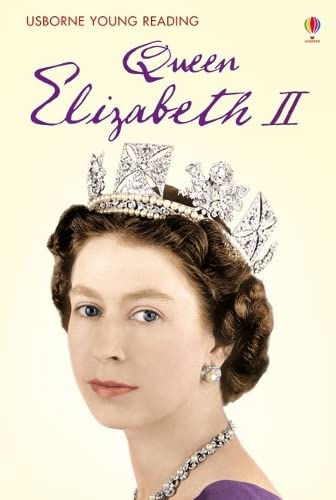 Beispielbild fr Queen Elizabeth II: Level 3 (Usborne Young Reading) (Young Reading Series Three) zum Verkauf von AwesomeBooks