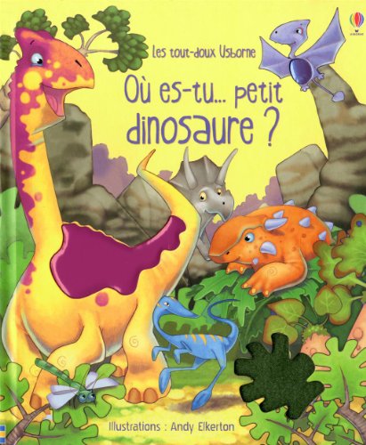 Imagen de archivo de OU ES-TU PETIT DINOSAURE a la venta por LeLivreVert