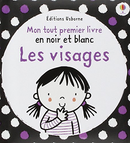 9781409540618: Les visages - Mon tout premier livre en noir et blanc