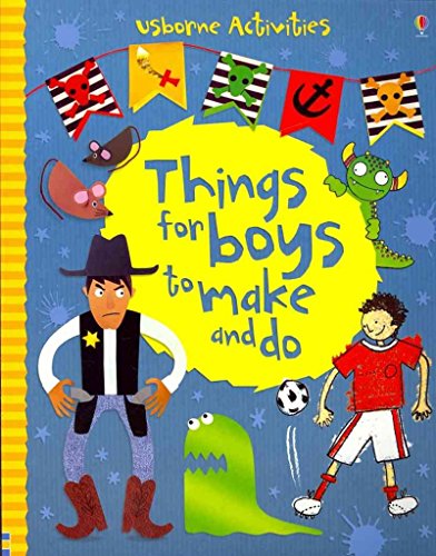 Stock image for Things for Boys to Make and Do for sale by Better World Books: West