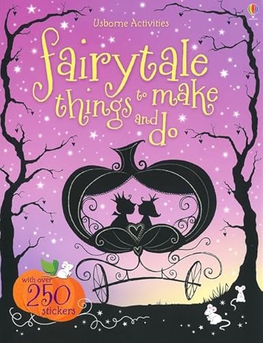 9781409547006: Fairytale things to make and do