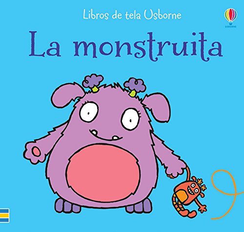 9781409548058: La Monstruita - Libro De Tela (LIBROS DE TELA USBORNE)