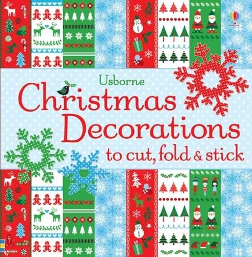 Beispielbild fr Christmas Decorations to Cut, Fold & Stick (Usborne Activities) (Cut, Fold and Stick) zum Verkauf von Bahamut Media