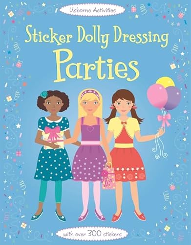 Sticker Dolly Dressing: Parties (9781409549802) by Fiona Watt