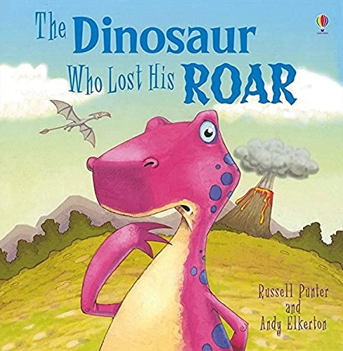 9781409550273: The Dinosaur Who Lost His Roar (Usborne Picture Books)