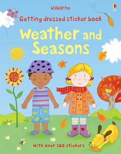 Beispielbild fr Getting Dressed Sticker Book Weather and Seasons: 1 (Getting Dressed Sticker Books) zum Verkauf von WorldofBooks