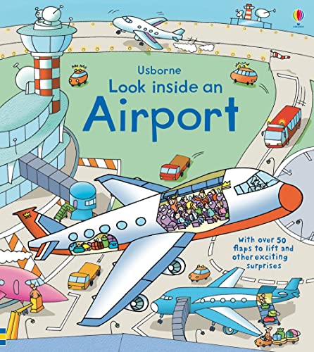 Look Inside an Airport (Usborne Look Inside): 1 (9781409551768) by Rob Lloyd Jones