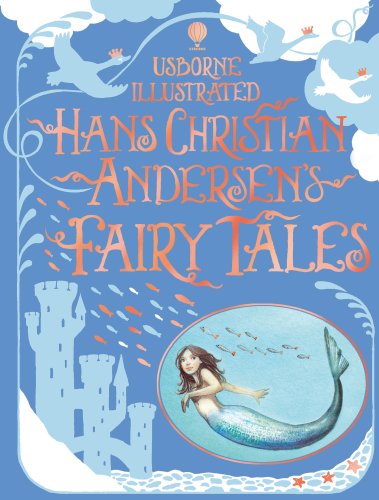 Stock image for Illustrated Hans Christian Andersen's Fairy Tales (Usborne Illustrated Story Collections) for sale by WorldofBooks