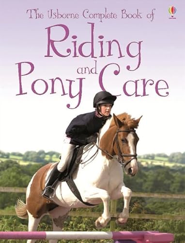 9781409555490: Complete Book of Riding & Pony Care (Usborne Reference)