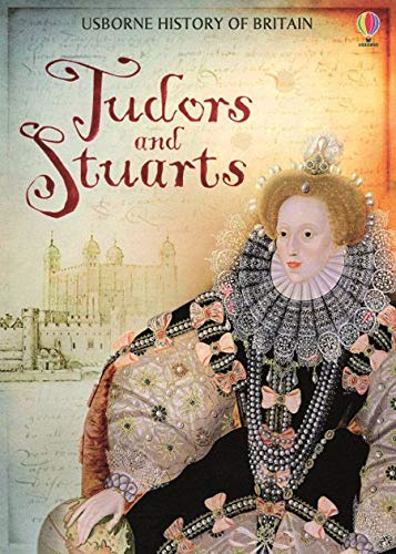Imagen de archivo de Tudors & Stuarts (Usborne History of Britain) a la venta por AwesomeBooks