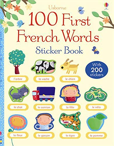 Beispielbild fr 100 First French Words Sticker Book (100 First Words Sticker Books) zum Verkauf von WorldofBooks