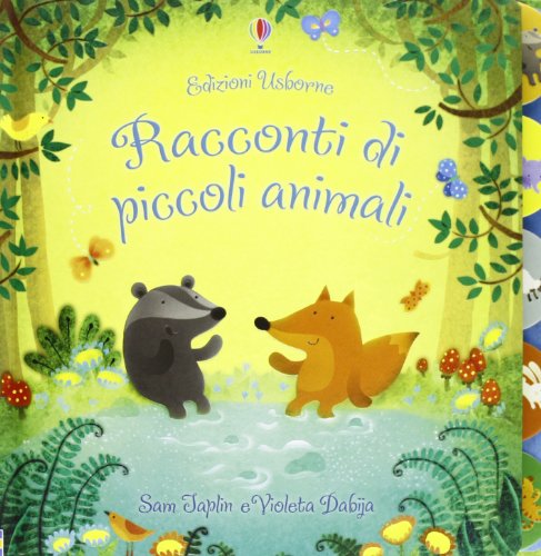 Imagen de archivo de Racconti di piccoli animali. Racconti per la nanna. Ediz. illustrata Taplin, Sam; Dabija, Violeta and Baietto, M. a la venta por Librisline