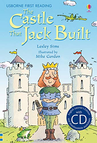 The Castle That Jack Built (English Language Learners/Lower Intermediate) (First Reading Level 3) (9781409563594) by Lesley Sims