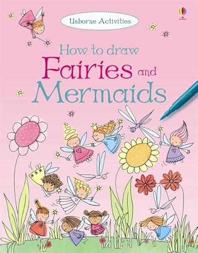 9781409566359: How to Draw Fairies and Mermaids