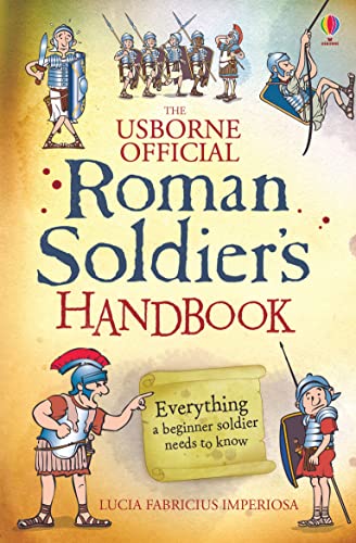 Beispielbild fr The Usborne Official Roman Soldier's Handbook zum Verkauf von Blackwell's
