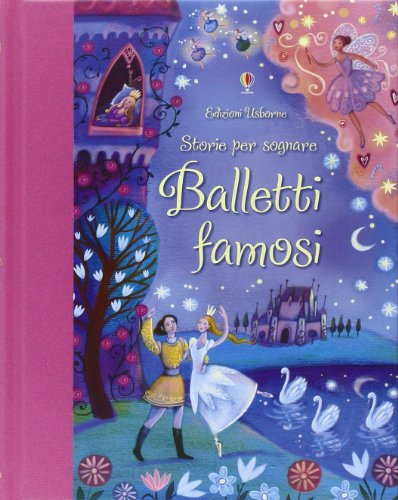 Stock image for Balletti famosi. Storie per sognare for sale by medimops
