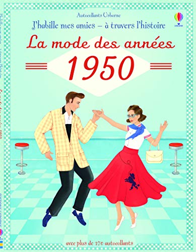 Stock image for J'habille mes amies -  travers l'Histoire - La mode des annes 1950 - Autocollants Usborne for sale by medimops