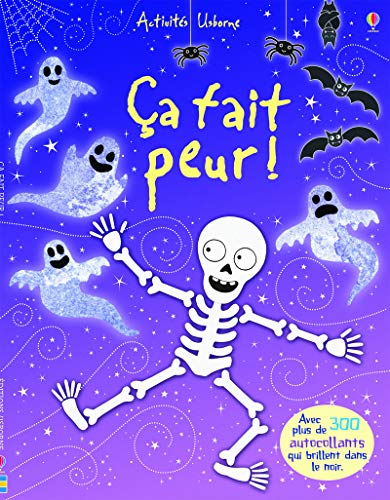 9781409577195: Ca fait peur !: Avec plus de 300 autocollants qui brillent dans le noir