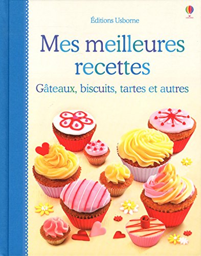 9781409577393: Mes meilleures recettes - Gateaux, biscuits, tartes et autres