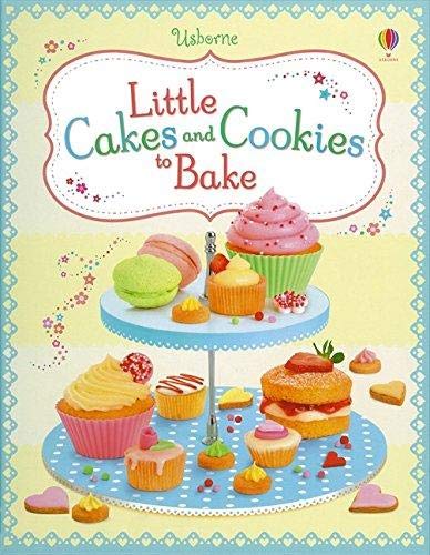 9781409580836: Little Cakes and Cookies to Bake