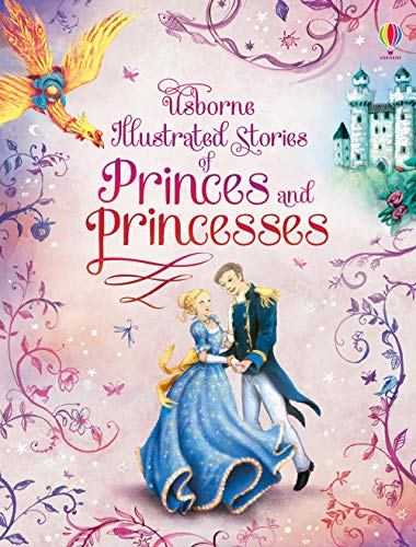 9781409580966: Illustrated Stories of Princes & Princesses (Illustrated Story Collections)