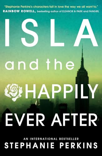 9781409581130: Isla and the Happily Ever After (Anna and the French Kiss)