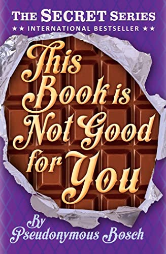 Beispielbild fr Secret Series 3: This Book Is Not Good For You **N/E** zum Verkauf von Wonder Book