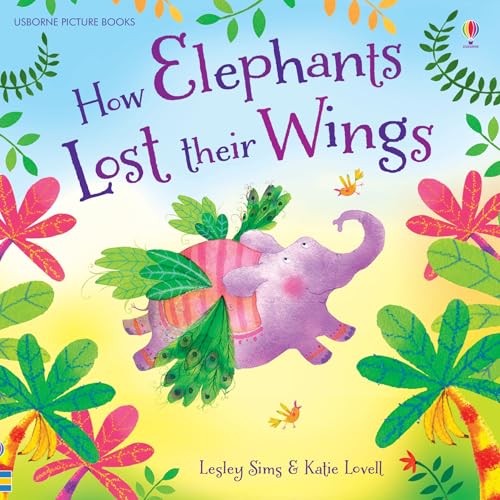 9781409584865: How Elephants Lost Their Wings (Picture Books)