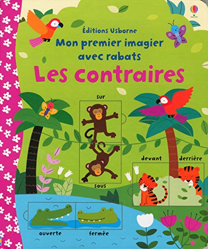 9781409587972: Les contraires (Mon premier imagier avec rabats)