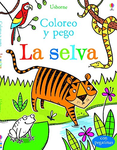 Imagen de archivo de LA SELVA. COLOREO Y PEGO a la venta por La Casa de los Libros