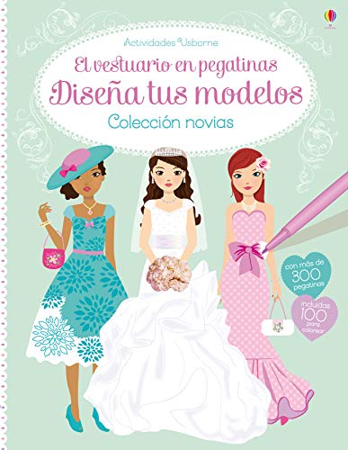 Stock image for DISEA TUS MODELOS - COLECCION NOVIAS EL VESTUARIO EN PEGATINAS for sale by Zilis Select Books