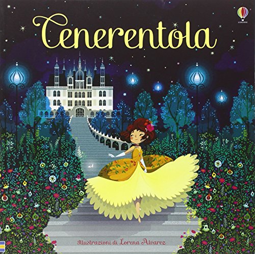 9781409589853: Cenerentola. Classici per l'infanzia. Ediz. illustrata (Le storie Usborne)