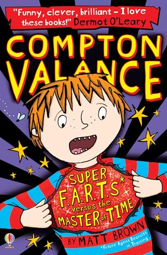 Stock image for Compton Valance Super F.A.R.T.s versus the Master of Time: 1 (Compton Valance, 3) for sale by WorldofBooks
