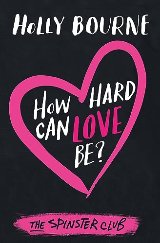 Imagen de archivo de How Hard Can Love Be? (The Spinster Club Series #2) a la venta por AwesomeBooks