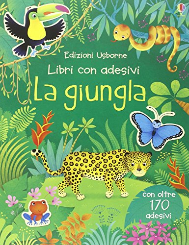 9781409592488: La giungla. Con adesivi. Ediz. illustrata