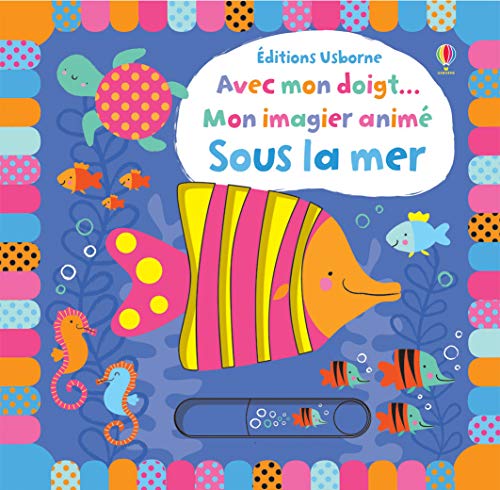Stock image for Avec mon doigt. Mon imagier anim - Sous la mer for sale by Ammareal