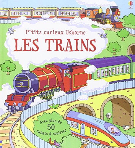 Beispielbild fr Les trains - P'tits curieux Usborne zum Verkauf von AwesomeBooks