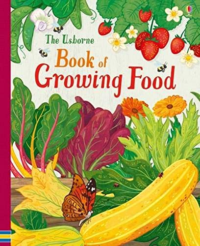 Beispielbild fr The Usborne Book of Growing Food zum Verkauf von WorldofBooks