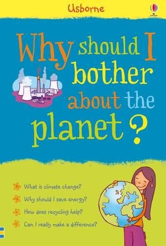 Stock image for Why Should I Bother About the Planet? for sale by Hippo Books