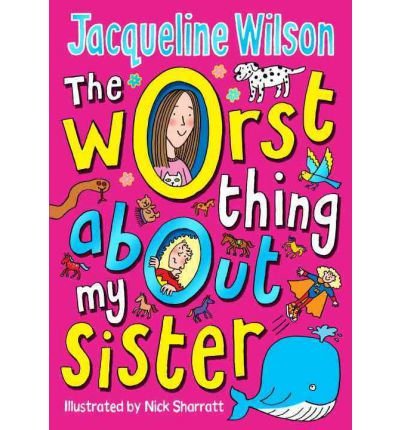 9781409607373: [ THE WORST THING ABOUT MY SISTER BY WILSON, JACQUELINE](AUTHOR)PAPERBACK