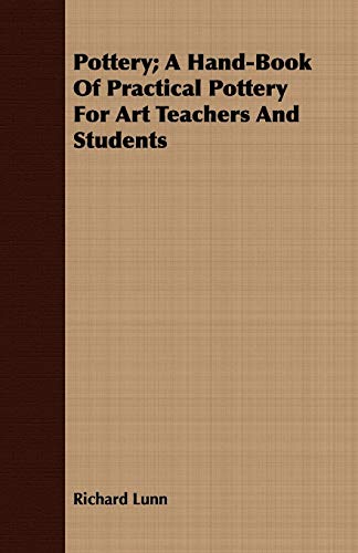 Stock image for Pottery A HandBook Of Practical Pottery For Art Teachers And Students 2 for sale by PBShop.store US