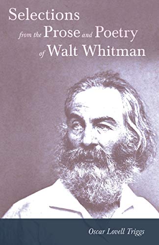 Imagen de archivo de Selections from the Prose and Poetry of Walt Whitman a la venta por PBShop.store US
