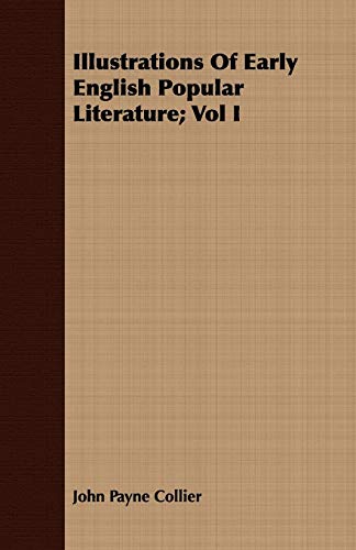 Illustrations of Early English Popular Literature (1) (9781409716419) by Collier, John Payne