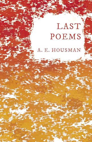 Beispielbild fr Last Poems: With a Chapter from Twenty-Four Portraits By William Rothenstein zum Verkauf von Lucky's Textbooks