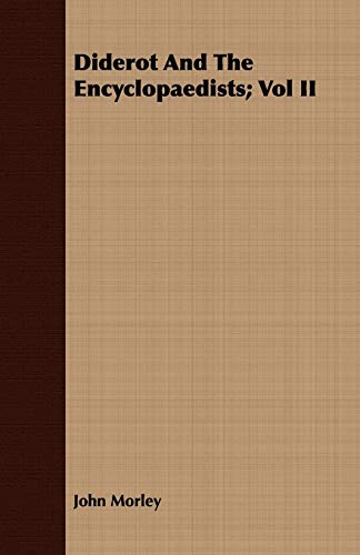 Diderot and the Encyclopaedists (9781409717911) by Morley, John